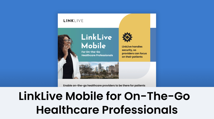 LinkLiveMobileForHealthcare